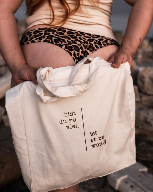 Baumwolltasche "Bist du zu viel"