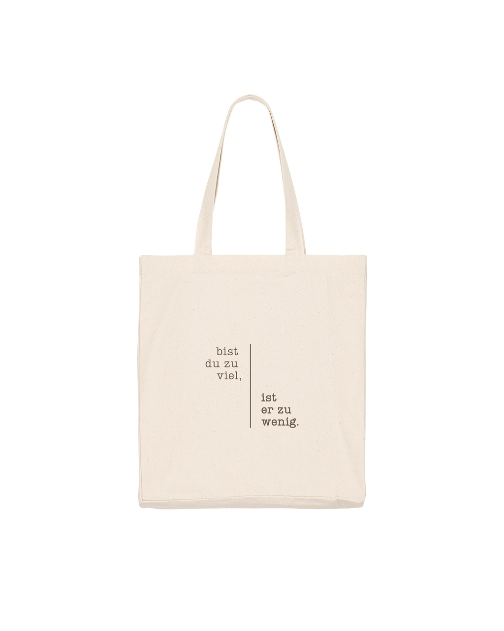 Baumwolltasche "Bist du zu viel"